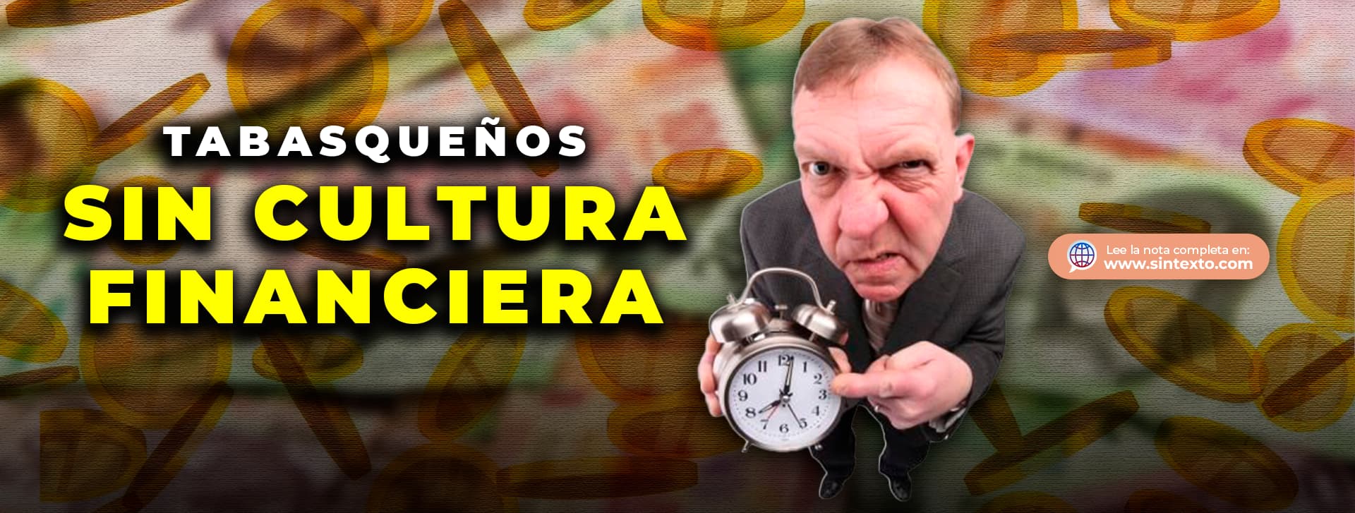 Tabasqueños sin cultura financiera