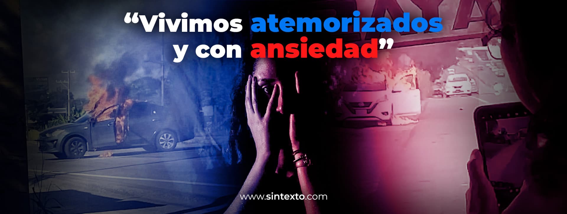 ‘Vivimos atemorizados y con ansiedad’