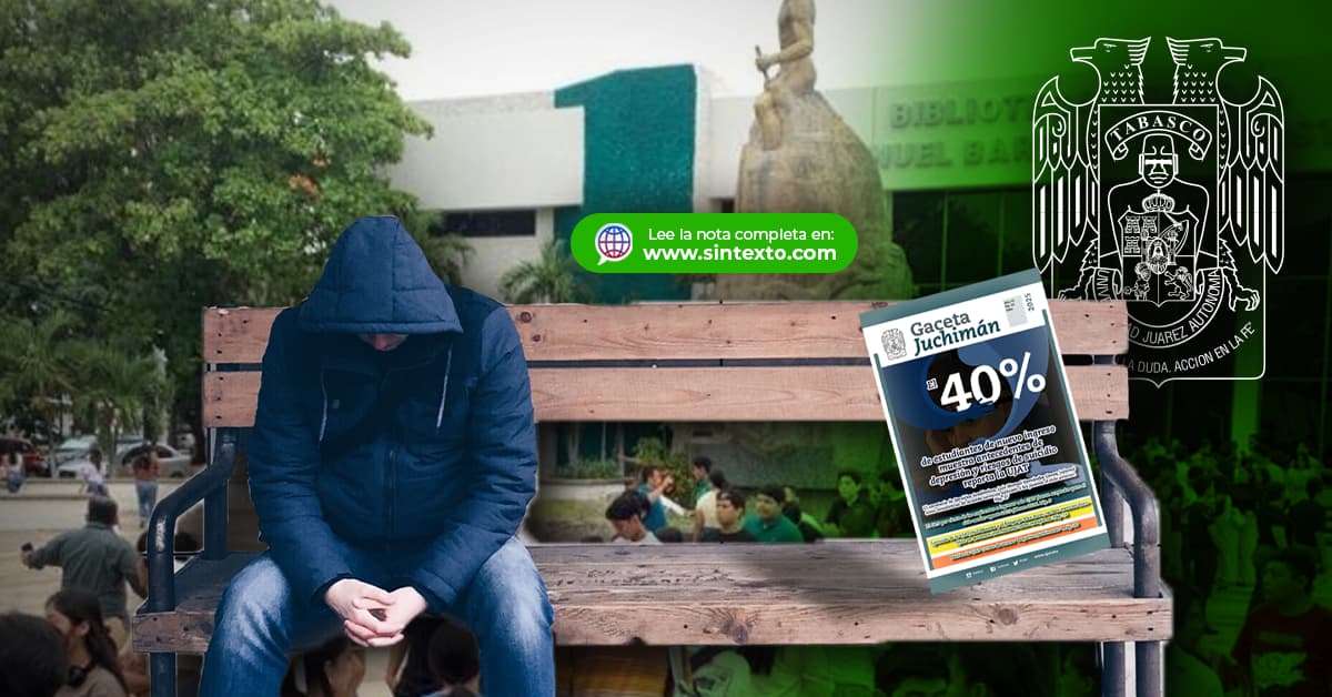 40% de nuevos estudiantes de UJAT con tendencias suicidas y depresión
