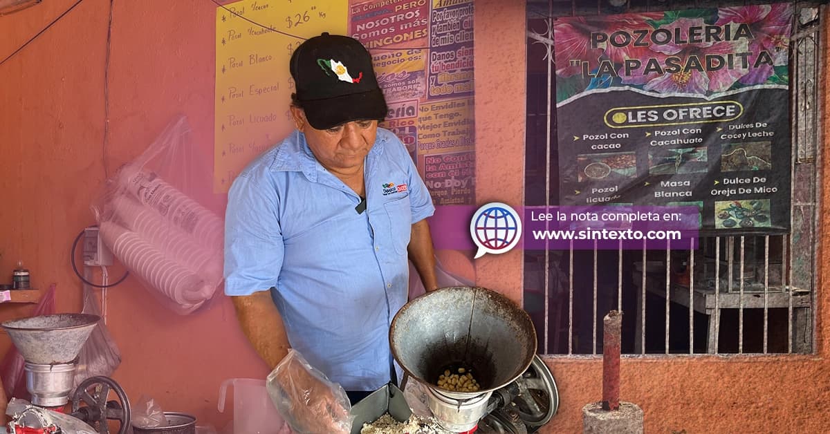 El pozol de "La Pasadita", sustento y corazón de Tamulté