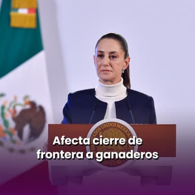 Afecta cierre de frontera a ganaderos