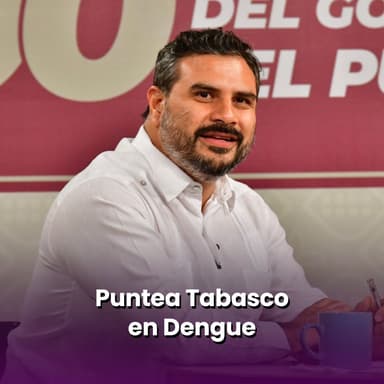 Puntea Tabasco en Dengue