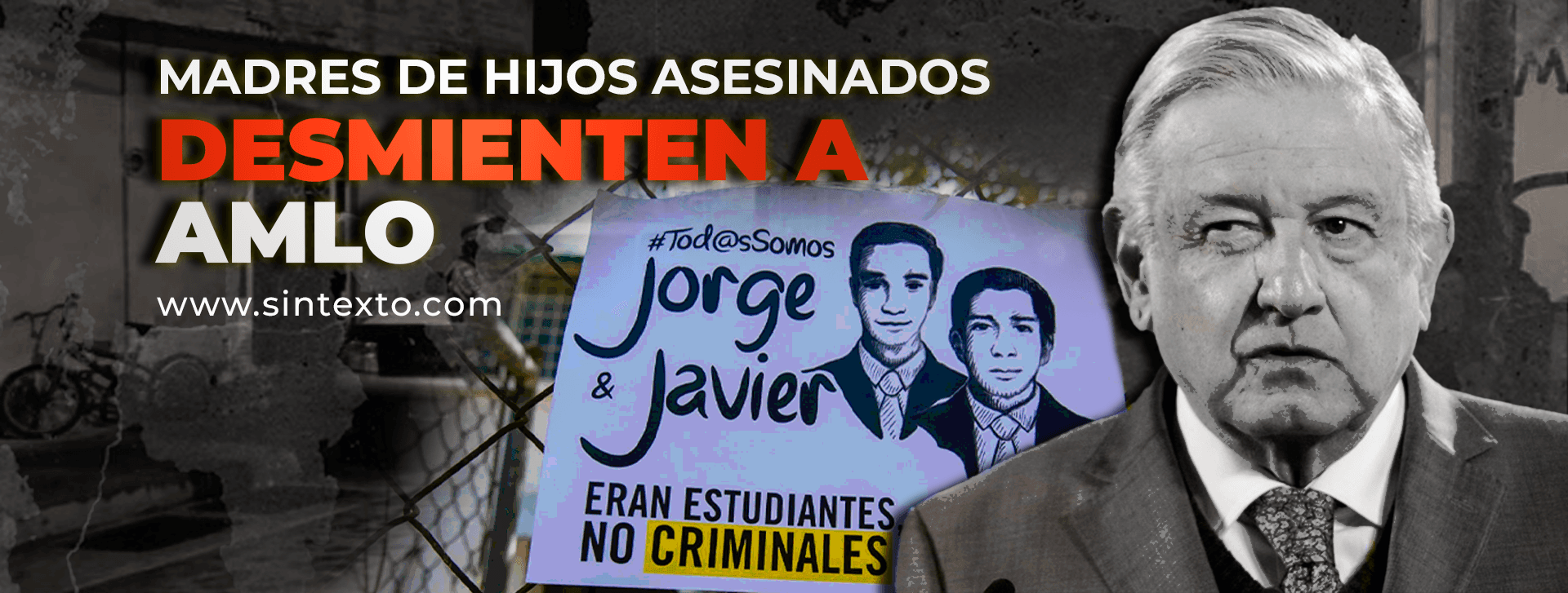 Exige madre de jóvenes asesinados a AMLO que rectifique