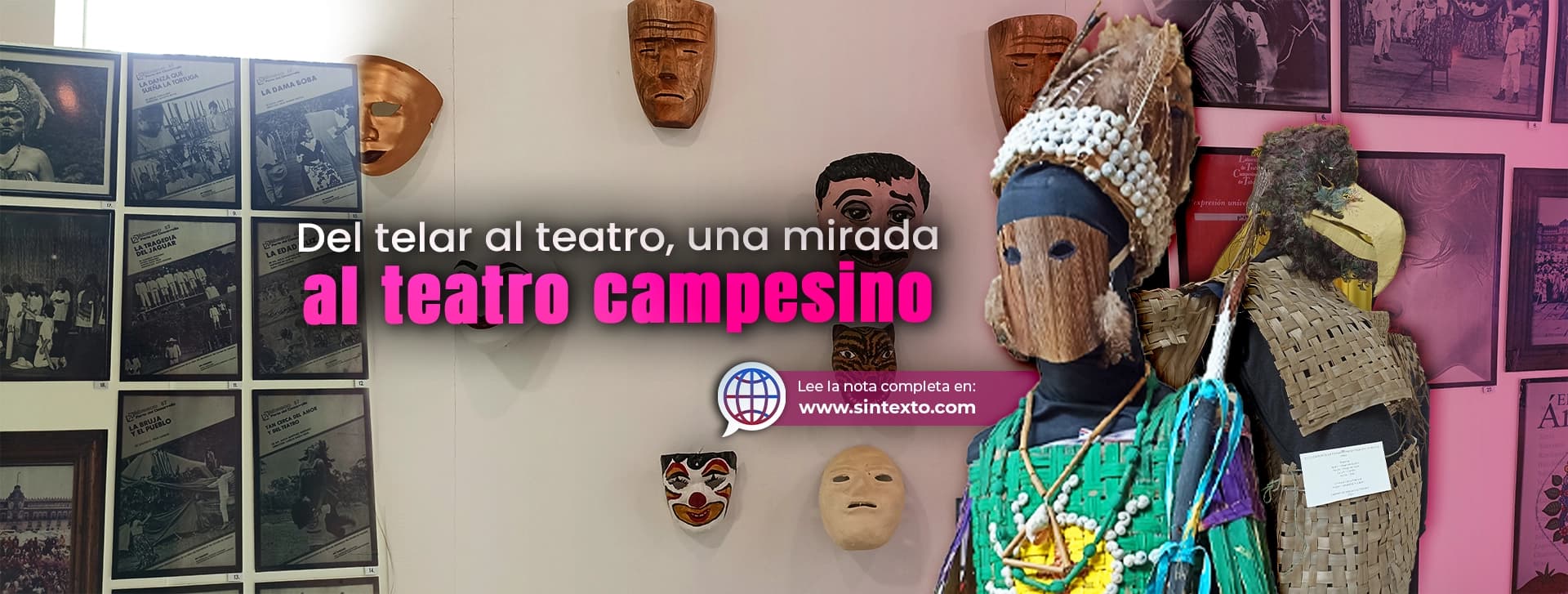 Del telar al teatro, un vistazo a pueblos originarios