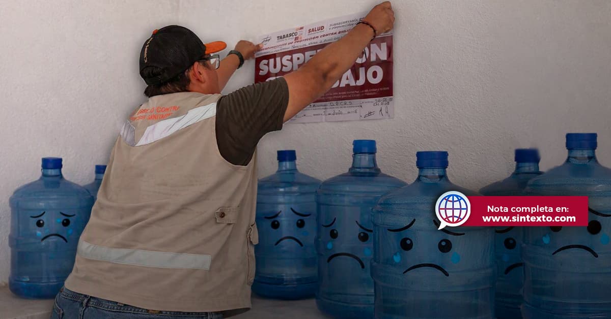 Aprietan a “purificadoras” van 17 clausuras en Tabasco