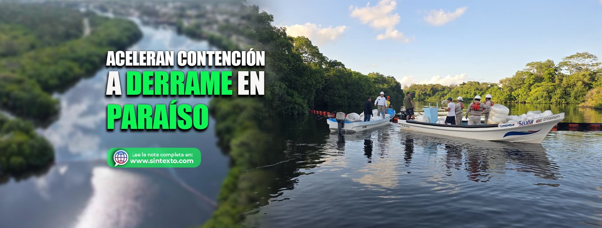 Aceleran contención a derrame en Paraíso