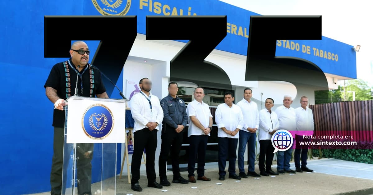 Investiga Fiscalía de Tabasco a 735 servidores públicos